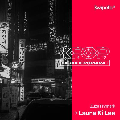 K jak K-popiara  — Odcinek specjalny z Korei. “Seul jest trochę jak Warszawa”