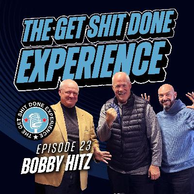 Knockout Wisdom: Life Lessons from a Boxing Legend Bobby Hitz | The Get Shit Done Experience