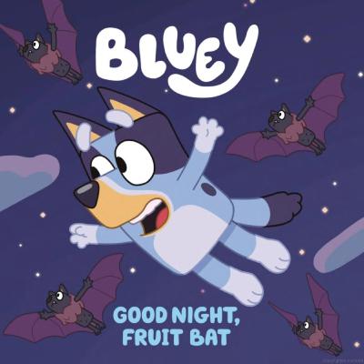 Bluey: Good Night, Fruit Bat