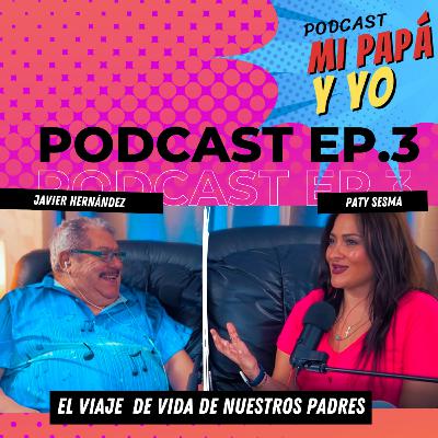 S1 - Ep. 3 | El Viaje de Vida de Nuestros Padres