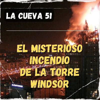 Los misterios de la torre Windsor 🏢