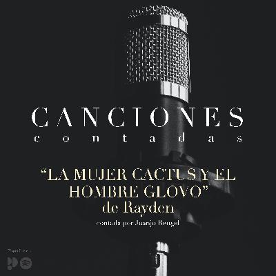 "La mujer cactus y el hombre globo" de Rayden