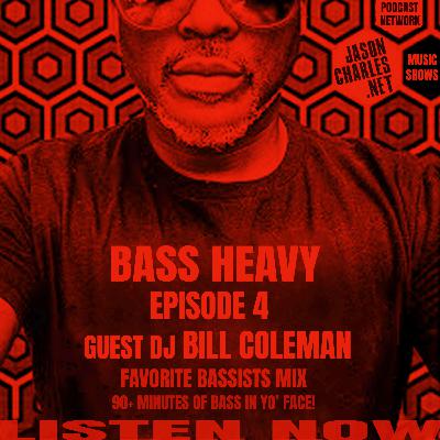 BASS HEAVY Episode 4 DJ BILL COLEMAN's Favorite Bass Players Megamix BASS HEAVY Episode 4 DJ BILL COLEMAN's Favorite Bass Players Megamix