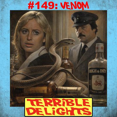 Terrible Delights #149: Venom Terrible Delights #149: Venom