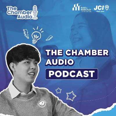 JCI East Java The Chamber Audio Podcast Episode 1 JCI East Java The Chamber Audio Podcast Episode 1