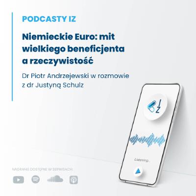 Niemieckie Euro: mit wielkiego beneficjenta a rzeczywistość - Podcasty IZ 138/2025 Niemieckie Euro: mit wielkiego beneficjenta a rzeczywistość - Podcasty IZ 138/2025