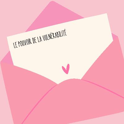 Le pouvoir de la vulnérabilité Le pouvoir de la vulnérabilité