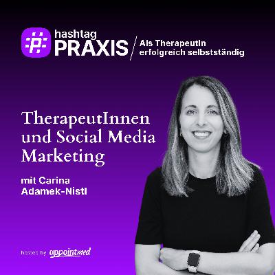 S3-01: TherapeutInnen & Social Media Marketing (mit Carina Adamek-Nistl)