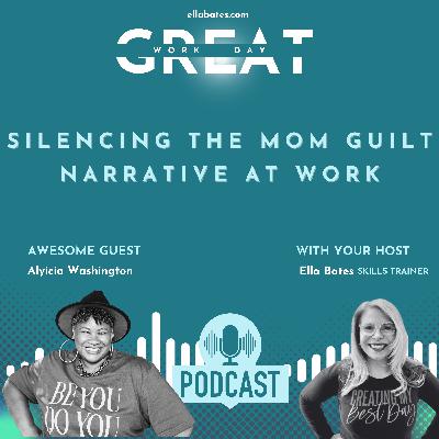 Silencing the Mom Guilt Narrative - Interview with Alycia Washington