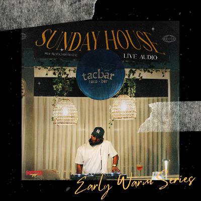 SUNDAY HOUSE LIVE AUDIO (HIP HOP, DANCEHALL, R&B)