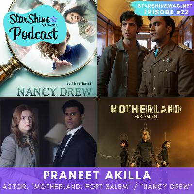 Praneet Akilla Talks Roles on Motherland + Nancy Drew!