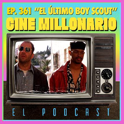361 - El último boy scout. Ciclo PCP´s