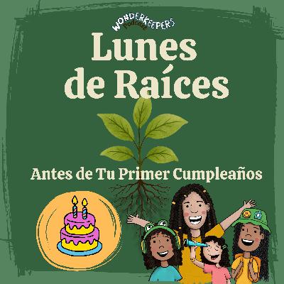Lunes de Raíces | Biblia para Niños – Antes de Tu Primer Cumpleaños