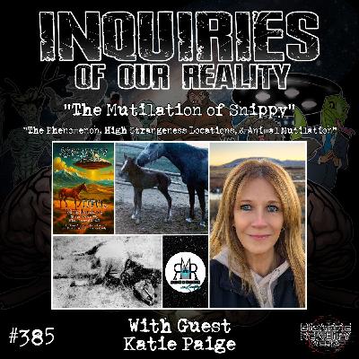 #385 "The Mutilation of Snippy" with Katie Paige
