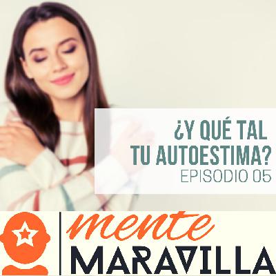 5 – ¿Qué tal tu Autoestima?