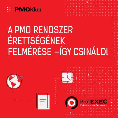 A PMO rendszer érettségének felmérése – Így csináld! A PMO rendszer érettségének felmérése – Így csináld!