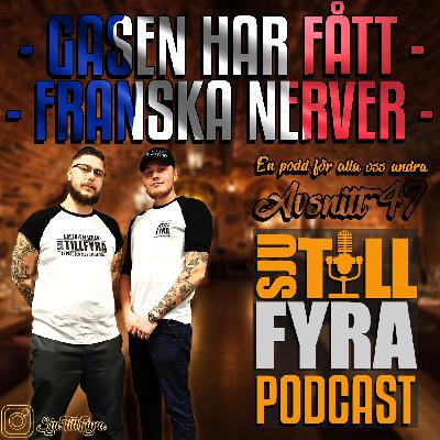 Avsnitt 47 - Gasens franska nerver