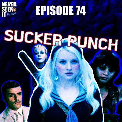 Never Seen It Podcast — Episode 74 Sucker Punch (2011) Never Seen It Podcast — Episode 74 Sucker Punch (2011)