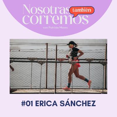 #1 Empezar a correr, con Erica Sánchez