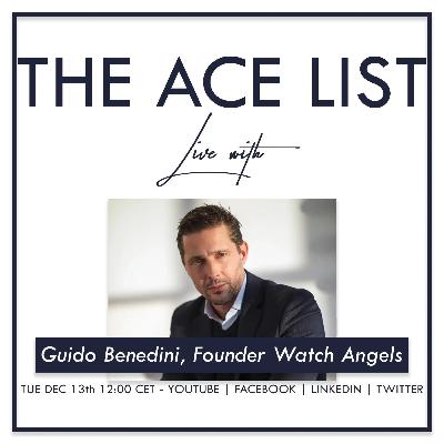 The Ace List - Live with Guido Benedini of Watch Angels - S03E12