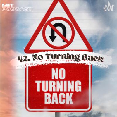 42. No Turning Back !