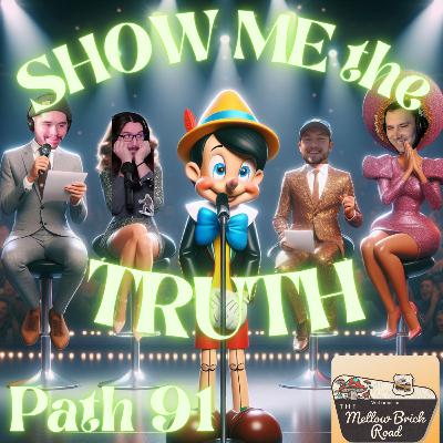 SHOW ME the Truth | Mellow Brick Road | Path 91
