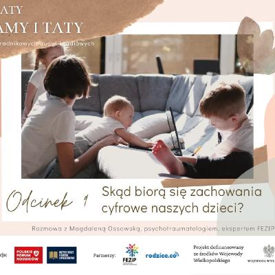 Skąd biorą się zachowania cyfrowe naszych dzieci DEBATY MAMY I TATY; odc 9 Skąd biorą się zachowania cyfrowe naszych dzieci DEBATY MAMY I TATY; odc 9