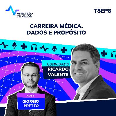 Carreira médica, dados e propósito com Ricardo Valente