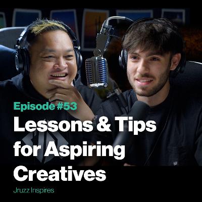 Ep. 53 - Ask Jruzz: Lessons and Tips for Aspiring Creatives | with Fares Al Jamil