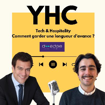 #8 Tech & Hospitality : Comment garder une longueur d'avance ? Avec Pierre Charles Grob (CEO @ D-EDGE)