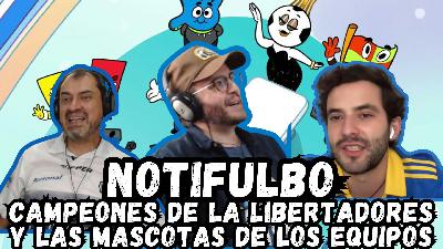 NOTIFULBO | Campeones de la Libertadores y las mascotas de los equipos