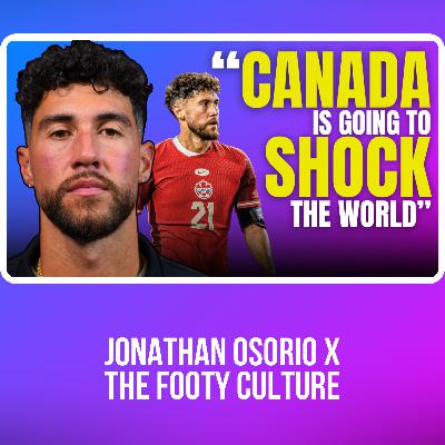 Jonathan Osorio on Facing Messi, Untold World Cup Stories & The Future of Canada Soccer