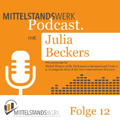 Von der Schere zum Erfolg: Julia Beckers über ihren Weg zur erfolgreichen Unternehmerin Von der Schere zum Erfolg: Julia Beckers über ihren Weg zur erfolgreichen Unternehmerin