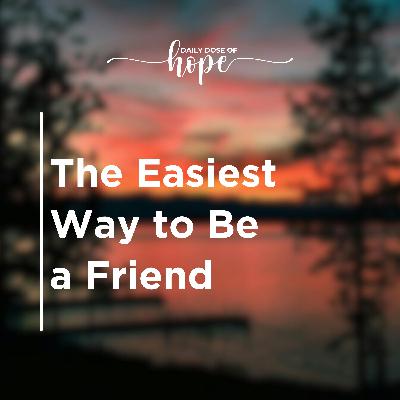 The Easiest Way to Be a Friend EP 259
