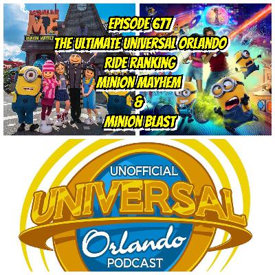 UUOP #677 - The Ultimate Universal Orlando Ride Ranking - Minion Mayhem & Minion Blast UUOP #677 - The Ultimate Universal Orlando Ride Ranking - Minion Mayhem & Minion Blast