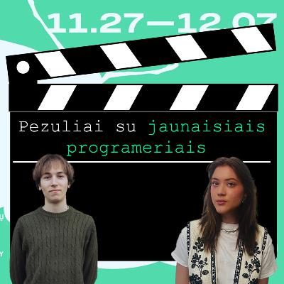 Pezuliai su jaunaisiais programeriais: Gabija Okeana Griciūte ir Justu Jakubickiu Pezuliai su jaunaisiais programeriais: Gabija Okeana Griciūte ir Justu Jakubickiu