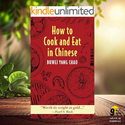 [Review] How to Cook and Eat in Chinese (Buwei Yang Chao) Summarized
