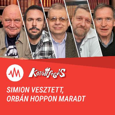 Kötöttfogás 347. - Simion vesztett, Orbán hoppon maradt