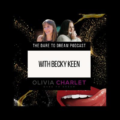 The Dare To Dream Podcast With Becky Keen