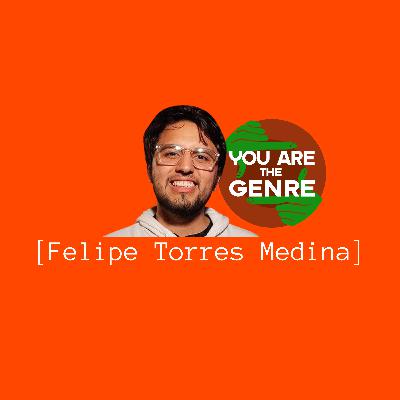 [Felipe Tores Medina] Is The Genre