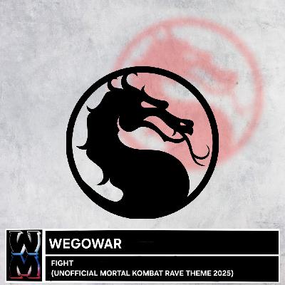 WEGOWAR - Fight (Unofficial Mortal Kombat Rave Theme 2025)