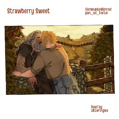 Strawberry Sweet (4/8) by CommunionNimrod and pan_od_tortur