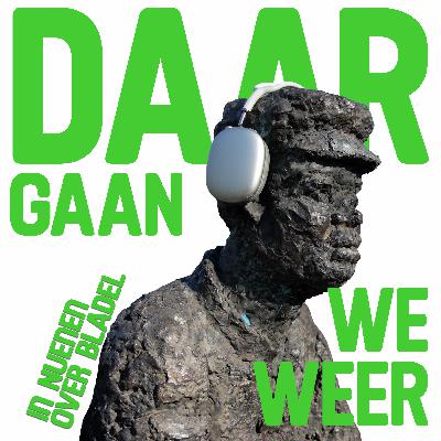 Daar Gaan We Weer aflevering 4 - ’Over Bladel in Nuenen' met Marcel van Roosmalen