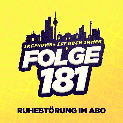 E181 - Ruhestörung im Abo E181 - Ruhestörung im Abo