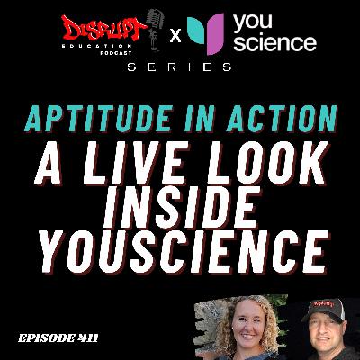 411 - Aptitude in Action – A Live Look Inside YouScience - YouScience Series Ep 5
