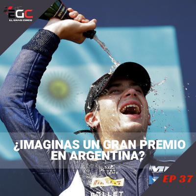 EP 37: ¿Podría haber Gran Premio en Argentina? EP 37: ¿Podría haber Gran Premio en Argentina?
