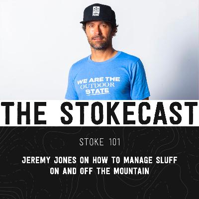 101: Jeremy Jones: How To Manage Sluff On and Off The Mountain