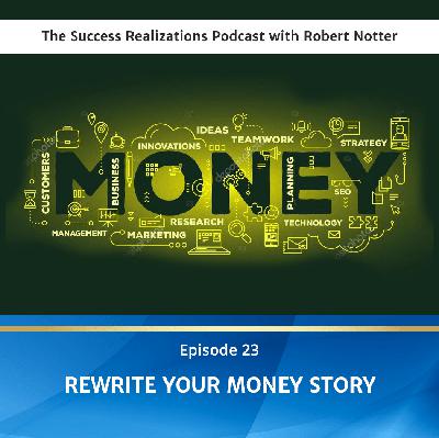 Ep #23: Rewrite Your Money Story