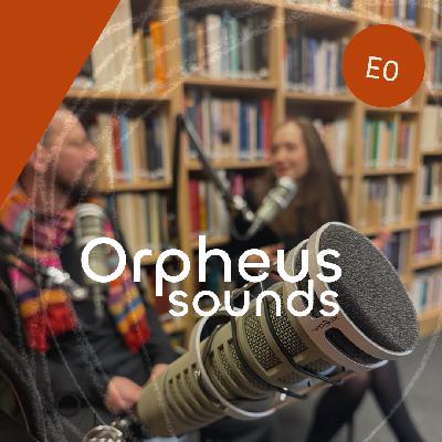 Welcome to Orpheus Sounds Welcome to Orpheus Sounds