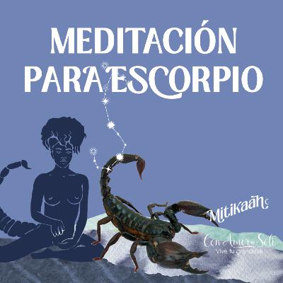 Meditación para Escorpio / Serie de los signos zodiacales